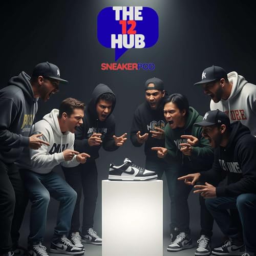 The 12 Hub Sneaker Podcast Episode 017 | LeBron 23 Box, Shai's New Shoe, Supreme & Panda Dunk Hate