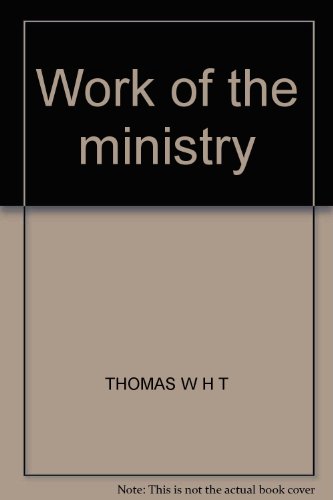 Work of The Ministry B00CQ6LLX6 Book Cover
