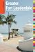 Insiders' Guide® to Greater Fort Lauderdale: Fort Lauderdale, Hollywood, Pompano, Dania & Deerfield Beaches (Insiders' Guide Series)