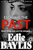 Escaping the Past: A gripping dark romantic suspense thriller (Downfall)