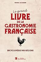 GRAND LIVRE DE LA GASTRONOMIE FRANCAISE (LE) 2862535850 Book Cover