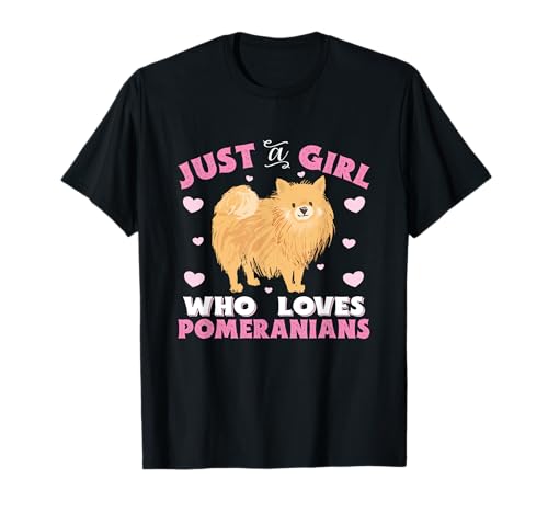 Pomeranian Just A Girl Who Loves Womens Pomeranians Gift T-Shirt