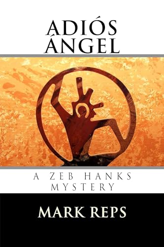 ADIÓS ÁNGEL (ZEB HANKS: SMALL TOWN SHERIFF BIG TIME TROUBLE Book 3)