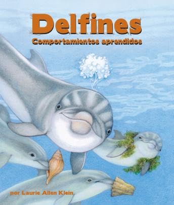 Delfines: Comportamientos aprendidos - AnnMarie Lisi