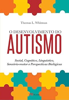 Paperback Desenvolvimento do Autismo, O: Social, Cognitivo, Linguistico, Sensorio-motor e Perspectivas Biologicas [Portuguese] Book