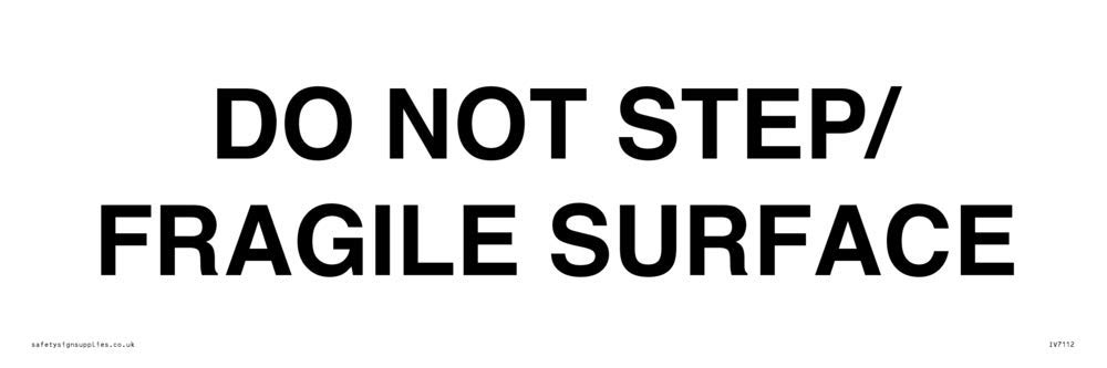 DO NOT STEP/FRAGILE SURFACE