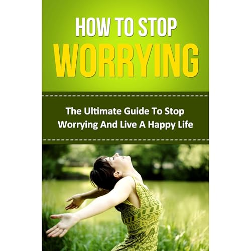 How To Stop Worrying Audiolibro Por John Tyler arte de portada