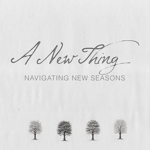 "A New Thing" Then What...? - Pastor Cliff