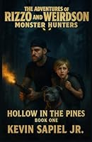 The Adventures of Rizzo and Weirdson Monster Hunters: Hollow in the Pines B0F5WY44S5 Book Cover