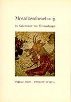 Mosaikenforschung Im Kaiserpalast Von Konstantinopel: Vorbericht Uber Das Forschungs- Und Restaurierungsprojekt Am Palastmosaik in Den Jahren 1983-198 3700119461 Book Cover