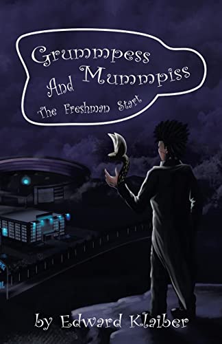 Grummpess Mummpiss and The Freshman Start