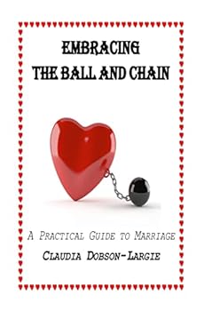 Paperback Embracing the Ball and Chain Book