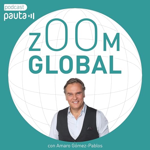 Zoom Global con Amaro Gómez-Pablos Podcast Por Pauta arte de portada