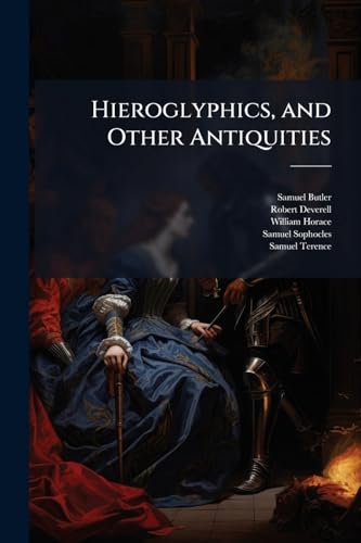 Hieroglyphics, and Other Antiquities: Othello. Merchant of Venice. Third Satire of Horace