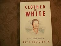 Clothed in White 0805450971 Book Cover