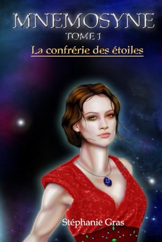 Mnémosyne: La confrérie des étoiles: 1