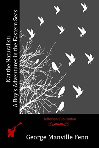 Nat the Naturalist: A Boy's Adventures in the E... 1518655076 Book Cover