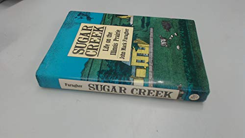 Sugar Creek: Life on the Illinois Prairie (The ... 0300035454 Book Cover
