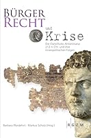 Burgerrecht Und Krise - Die Constitutio Antoniniana 212 N. Chr. Und Ihre Innenpolitischen Folgen 3795426634 Book Cover