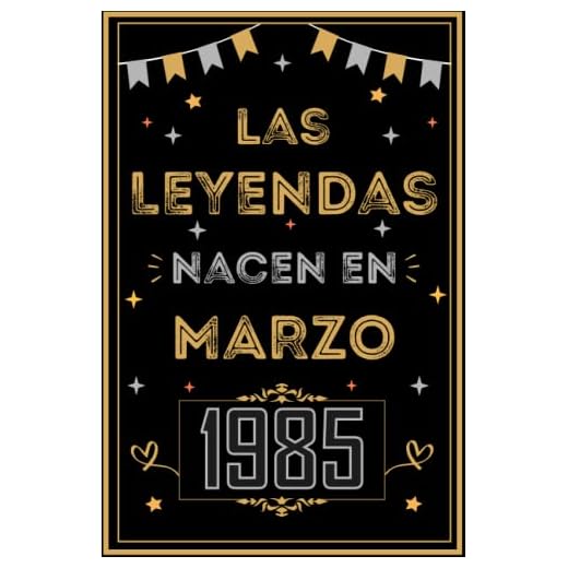 CUADERNO, LAS LEYENDAS NACEN EN MARZO 1985: Regalo de 38 cumpleaños para mujeres y hombres, ideas de 38 cumpleaños... un cumpleaños... divertido, ... regalo de 38 cumpleaños para él/ella.