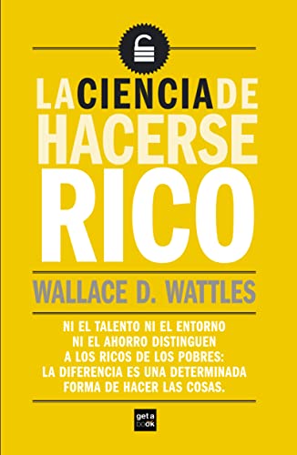 La ciencia de hacerse rico: El secreto revelado detrás de El Secreto