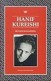 Hanif Kureishi (Writers and Their Work) - Ruvani Ranasinha 