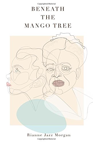 Beneath the Mango Tree: A Novel