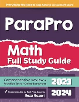 Paperback ParaPro Math Full Study Guide: Comprehensive Review + Practice Tests + Online Resources Book