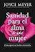 Sanidad para el alma de una mujer: Cómo superar sus heridas emocionales (Spanish Edition)