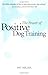 The Power of Positive Dog Training (Howell Reference Books)