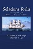 seladongrün  Seladons forlis: Stavangers egen Robinson Crusoe historie (Norwegian Edition)