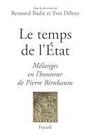 Le temps de l'État: Mélanges en l'honneur de Pierre Birnbaum 2213633827 Book Cover