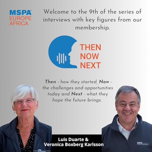Then, Now and Next - Interview Luis Duarte and Veronica Boxberg Karlsson