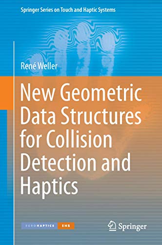 New Geometric Data Structures for Collision Detection and Haptics (Springer Series on Touch and Haptic Systems)