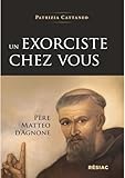 Un exorciste chez vous - pere matteo d'agnone