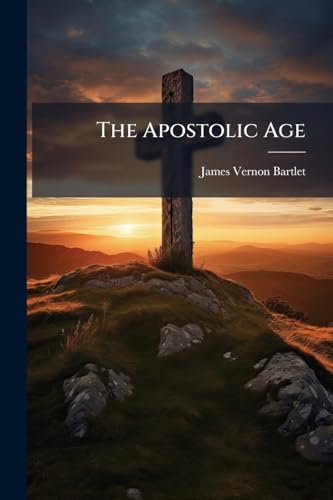 The Apostolic Age