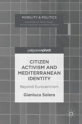 Citizen Activism and Mediterranean Identity: Beyond Eurocentrism (Mobility & Politics)