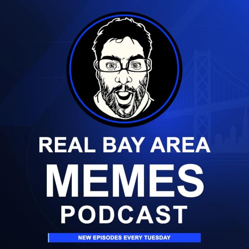 Real Bay Area Memes Podcast copertina