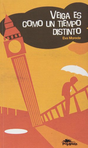 Veiga es como un tiempo distinto (Spanish Edition)