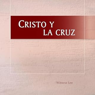 Cristo y la cruz Audiolibro Por Witness Lee arte de portada