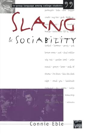 Slang and Sociability: In-Group Language Among College Students Second Edition book cover