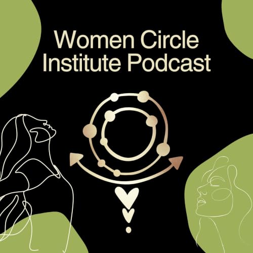 Couverture de Women Circle Institute Podcast
