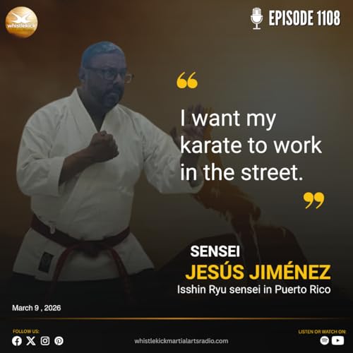 Episode 1108 - Sensei Jes&uacute;s Jim&eacute;nez