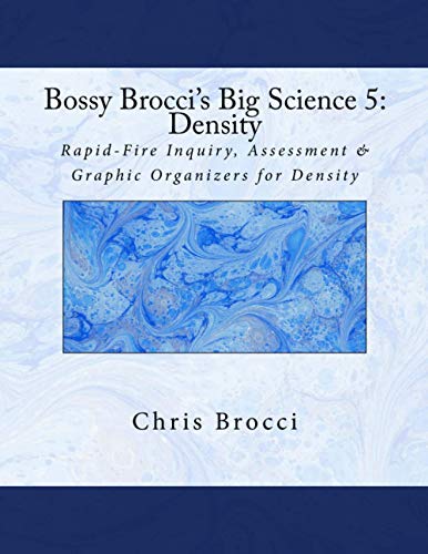 Bossy Brocci's Big Science 5: Density: Graphic Organizers, Assessment & Inquiry for Density