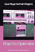 Rap to Operate: Where Structure Meets the Surf B0F2H83VDY Book Cover