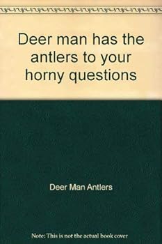 Paperback Deer man has the antlers to your horny questions Book