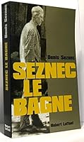 Seznec, Le Bagne 2221076532 Book Cover
