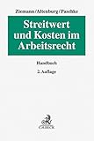 Streitwert und Kosten im Arbeitsrecht