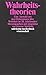 Wahrheitstheorien: Eine Auswahl aus den Diskussionen über Wahrheit im 20. Jahrhundert (suhrkamp taschenbuch wissenschaft)
