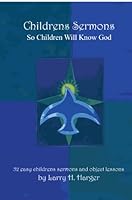 Children's Sermons : So Children Will Know God 1440435472 Book Cover